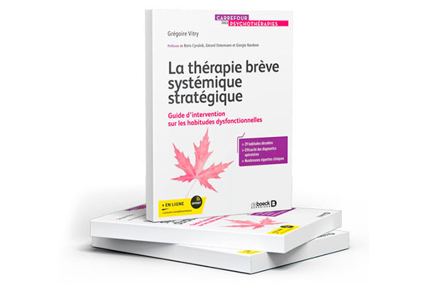 La thérapie brève systémique stratégique,  Guide d’intervention sur les habitudes dysfonctionnelles de Grégoire Vitry 